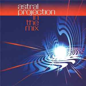 Astral Projection - In The Mix FLAC