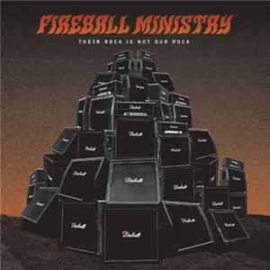 Fireball Ministry - Their Rock Is Not Our Rock FLAC