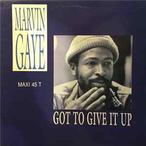 Marvin Gaye - Got To Give It Up FLAC
