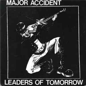 Major Accident - Leaders Of Tomorrow FLAC