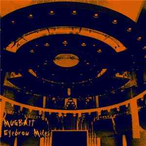 Mugbait - Eyebrow Mites FLAC