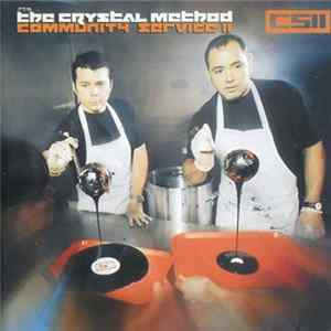 The Crystal Method - Community Service II FLAC