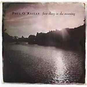 Paul O'Reilly - First Thing In The Morning FLAC