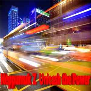 Neppumuk Z - Unleash The Power FLAC