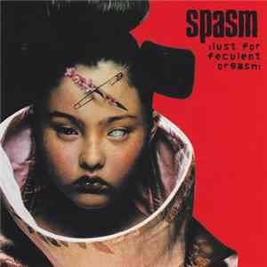 Spasm - Lust For Feculent Orgasm FLAC