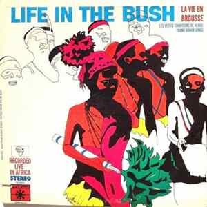 Les Petits Chanteurs-Danseurs De Kenge - Life In The Bush (La Vie En Brousse) / Young Congo Sings FLAC
