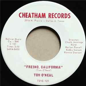 Tom O'Neal - Fresno, California / Ninety-Nine And One Day FLAC