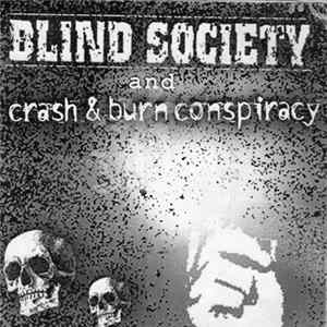 Blind Society / Crash & Burn Conspiracy - Blind Society And Crash & Burn Conspiracy FLAC