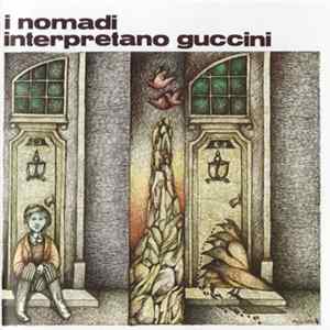 I Nomadi - I Nomadi Interpretano Guccini FLAC