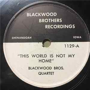 Blackwood Bros. Quartet - This World Is Not My Home / Beyond The Shadows FLAC