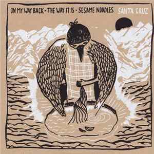 Santa Cruz - On My Way Back - The Way It Is - Sesame Noodles FLAC