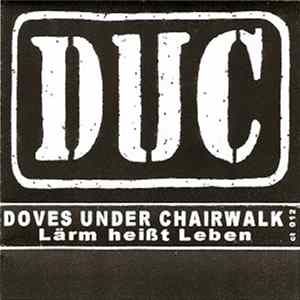 Doves Under Chairwalk - Lärm Heißt Leben FLAC