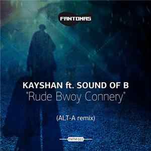 Kayshan ft. Sound Of B - Rude Bwoy Connery FLAC
