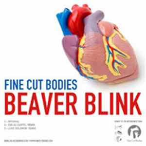 Fine Cut Bodies - Beaver Blink FLAC