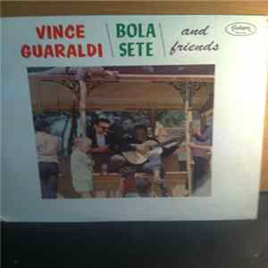 Vince Guaraldi, Bola Sete - Vince Guaraldi  Bola Sete  And Friends FLAC