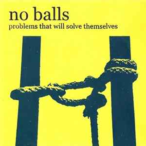 No Balls - Problems That Will Solve Themselves FLAC
