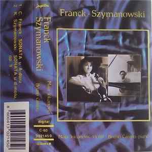 Franck, Szymanowski, Maja Jokanović, Bruno Canino - Sonata U A Duru / Sonata U D Molu Op. 9 FLAC