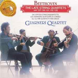 Beethoven / Guarneri Quartet - The Late String Quartets Opp. 127, 130, 131, 132, 135 FLAC