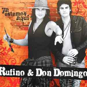 Rufino & Don Domingo - Ya Estamos Aquí FLAC