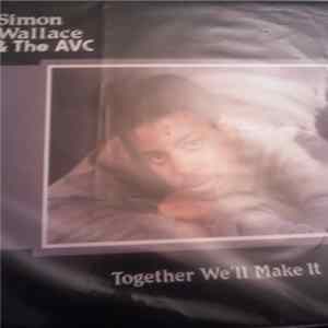 Simon Wallace & The AVC Also Featuring Dawn E. Thomas - Together We'll Make It FLAC