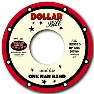 Dollar Bill And His One Man Band - All Messed Up And Down FLAC