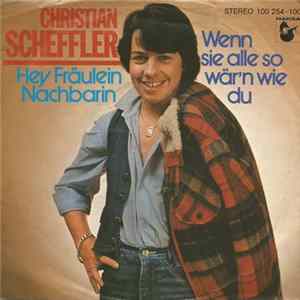 Christian Scheffler - Wenn Sie Alle So Wär'n Wie Du FLAC