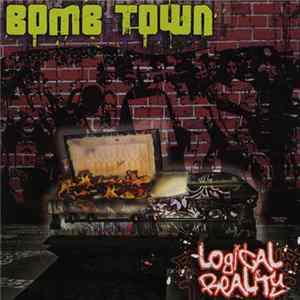Bomb Town - Logical Reality FLAC