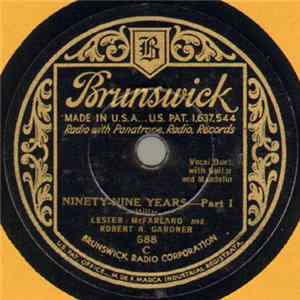 Lester McFarland And Robert A. Gardner - Ninety-Nine Years FLAC