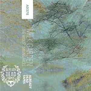 The Widest Smiling Faces - Milk Garden FLAC