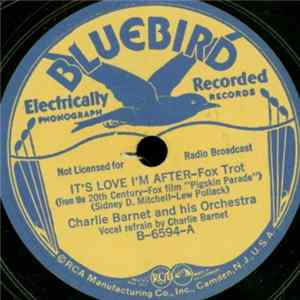 Charlie Barnet And His Orchestra - It's Love I'm After / You Do The Darndest Things, Baby FLAC
