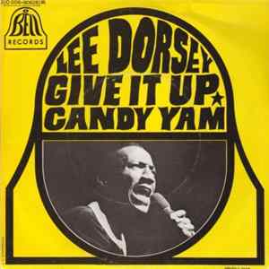 Lee Dorsey - Give It Up / Candy Yam FLAC
