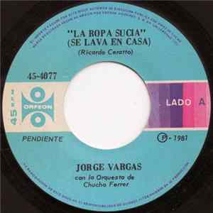 Jorge Vargas - La Ropa Sucia (Se Lava En Casa) FLAC
