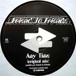 Friend To Friends - Any Time FLAC
