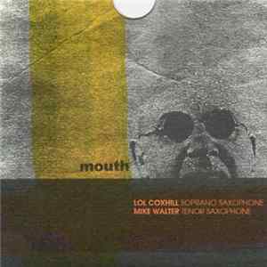 Lol Coxhill, Mike Walter - Mouth FLAC