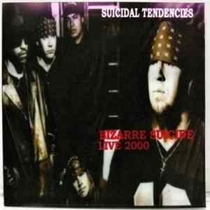 Suicidal Tendencies - Bizzare Suicide Live 2000 FLAC