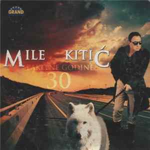 Mile Kitić - Paklene Godine FLAC