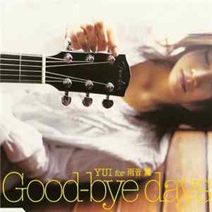 YUI for 雨音薫 - Good-Bye Days FLAC