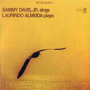 Sammy Davis, Jr. And Laurindo Almeida - Sammy Davis, Jr. Sings And Laurindo Almeida Plays And The Results Are Incomparable FLAC