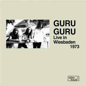 Guru Guru - Live In Wiesbaden 1973 FLAC