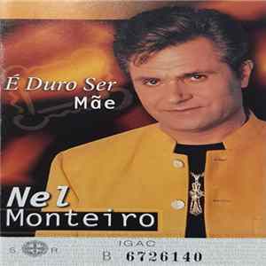 Nel Monteiro - É Duro Ser Mãe FLAC