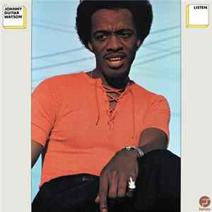 Johnny Guitar Watson - Listen FLAC