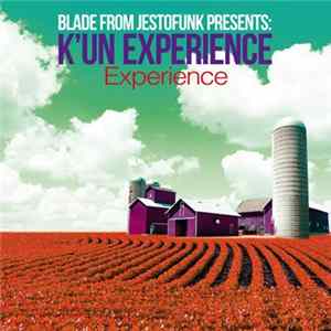 Blade From Jestofunk Presents K’un Experience - Experience FLAC