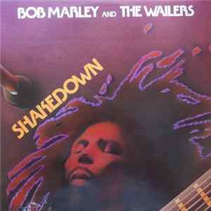 Bob Marley And The Wailers - Shakedown FLAC