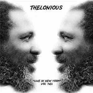 Thelonious - "Live In New York" Vol. 1&2 FLAC