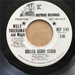 Willy Truckaway And Magic - Roller Derby Starr / Pat And Joe's FLAC