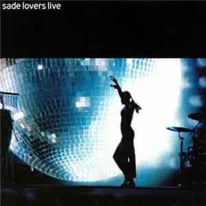 Sade - Lovers Live FLAC