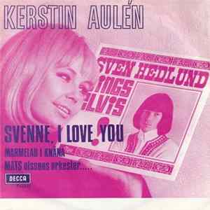 Kerstin Aulén - Svenne, I Love You FLAC