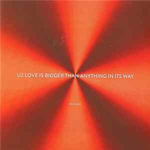 U2 - Love Is Bigger Than Anything In Its Way Remixes / 4 FLAC