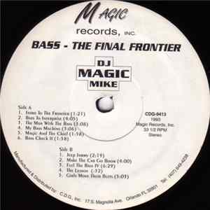 D.J. Magic Mike - Bass The Final Frontier FLAC