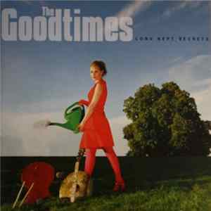 The Goodtimes - Long Kept Secrets FLAC